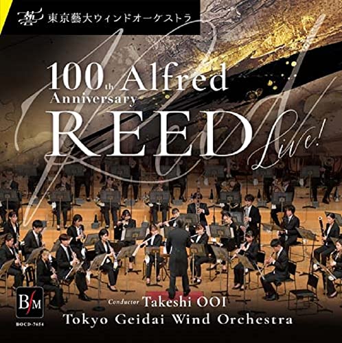 Tokyo Geidai Wind Orchestra,Takeshi Ooi - All-Alfred Reed Program - Tokyo Geidai Wind Orchestra 91st Subscription Concert Live - Japan CD