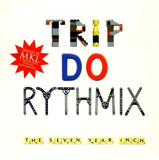 MKL - Trip Do Rythmix:The Seven Year Inch - Japan CD
