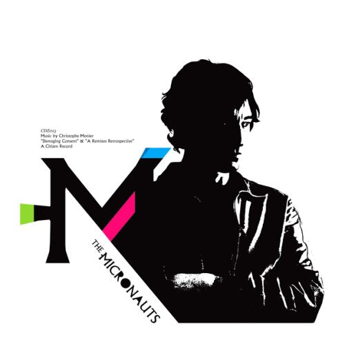 Micronauts - `damaging Consent`& `a Remixes Retrospective` - Japan 2 CDs