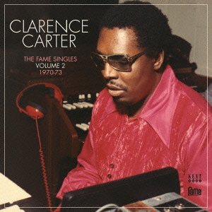 Clarence Carter - The Fame Singles VOL 2 70~73 - Japan CD