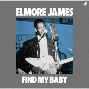 Elmore James - Find My Baby - Japan CD