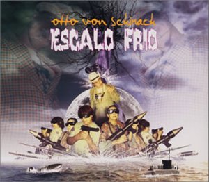 Otto Von Schirach - Escalo Frio - Japan CD