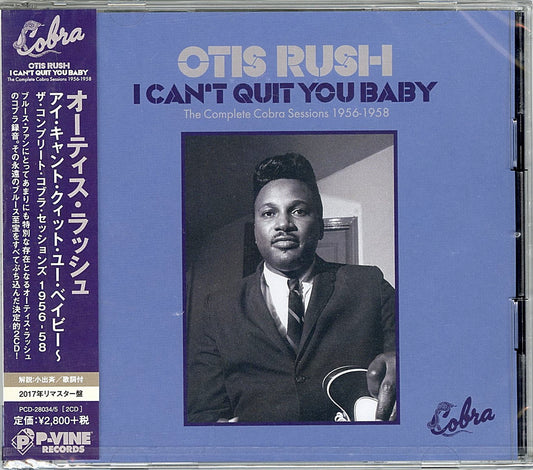 Otis Rush - I Can' T Quit You Baby -The Cobra Sessions 1956-1958 Revisi: Ted - Japan  2 CD