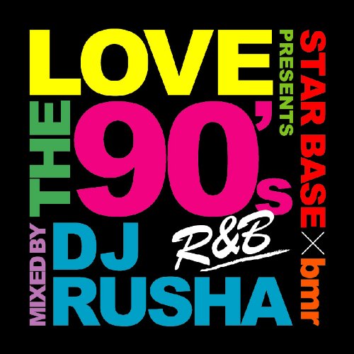 DJ RUSHA - Bmr Presents 90`s R&B Mix -Mixed By Dj Rusha- - Japan CD
