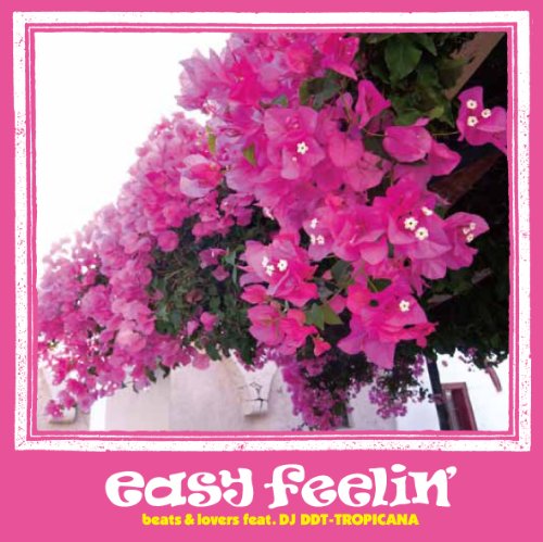 DJ DDT-TROPICANA - Easy Feeling-Beats & Lovers-feat.DJ DDT-TROPICANA - Japan CD