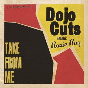 Dojo Cuts - Take From Me - Japan CD