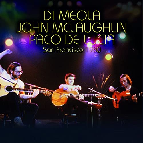 Al Di Meola 、 John Mclaughlin 、 Paco De Lucia - San Francisco 1980 - Import 2 CD