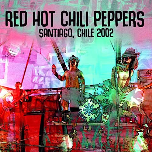Red Hot Chili Peppers - Santiago, Chile 2002 - Import 2 CD