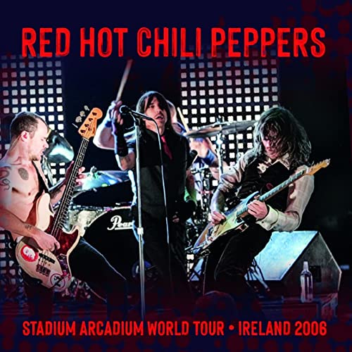 Red Hot Chili Peppers - Stadium Arcadium World Tour･Ireland 2006 - Import 2 CD