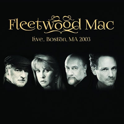 Fleetwood Mac - Live..Boston.Ma 2003 - Import CD