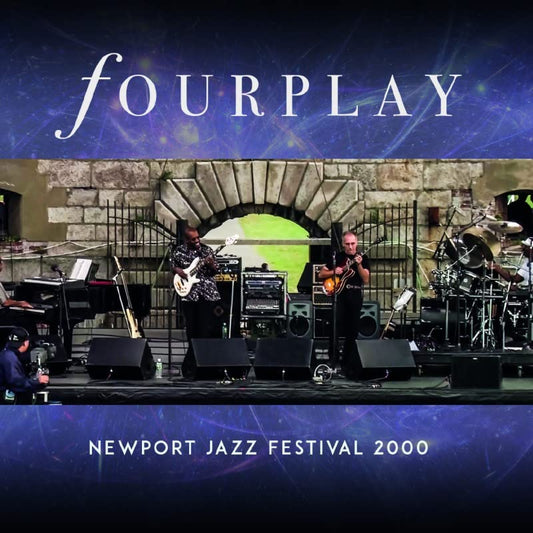 Fourplay - Newport Jazz Festival 2000 - Import CDLimited Edition