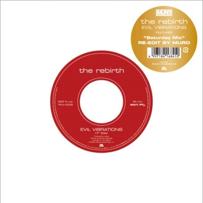 The Rebirth - Evil Vibrations(7" Edit) / Evil Vibrations("Saturday Mix" RE-EDIT BY MURO) - Japan  7inch Records Ltd/Ed