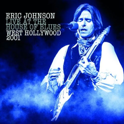 Eric Johnson - Live At The House Of Blues West Holly Wood 2001  Import CD