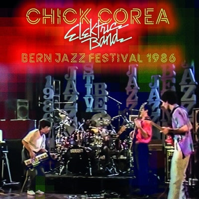 The Chick Corea Elektric Band Ii - Bern Jazz Festival 1986 - Import CD