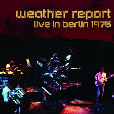 Weather Report - Live In Berlin 1975 - Import CD