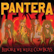 Pantera - Before We Were Cowboys - Import CD