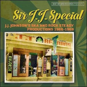 Various Artists - Sir J.J. Special: J.J. Johnson's Ska And Rock Steady Productions 1966-1968 - Import CD