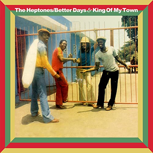 The Heptones - Betters Days & King Of My Town - Expanded Editions - Import CD