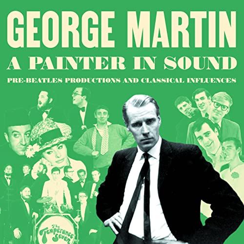 George Martin - A Painter In Sound Pre-Beatles Productions And Classical Influences - Import 4 CD