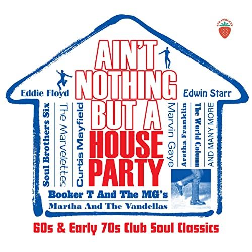 Various Artists - Ain't Nothing But A House Party -60s And Early 70s Club Soul Classics - Import CD