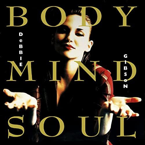 Debbie Gibson - Body Mind Soul Expanded Edition - Import CD