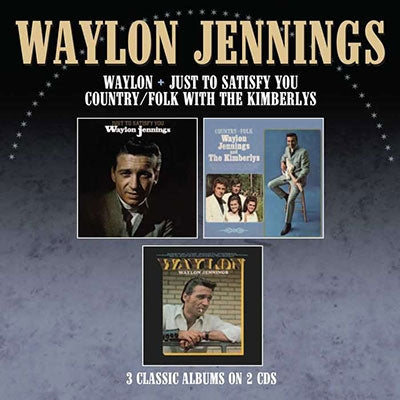 Waylon Jennings - Just To Satisfy You/Waylon/Country Folk With The Kimberlys 3albums On 2CDs - Import CD