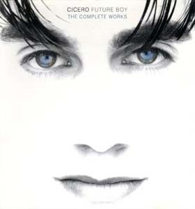 Cicero - Future Boy: The Complete Works - Import CD