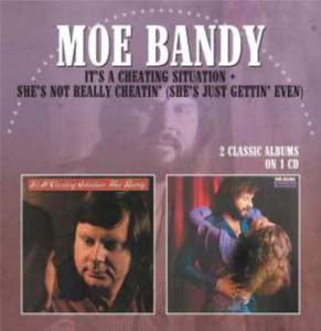 Moe Bandy - It's A Cheating Situation/She's Not Really Cheatin' (She's Just Getting' Even) - Import CD