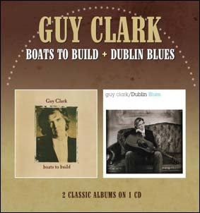 Guy Clark - Boats To Build/Dublin Blues - Import CD