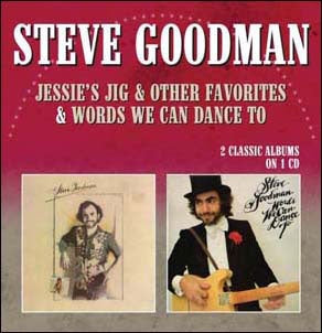 Steve Goodman - Jessie's Jig & Other Favorites/Words We Can Dance To - Import CD
