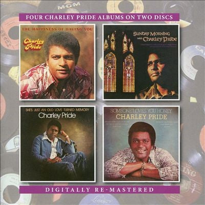 Charley Pride - The Happiness of Having You/Sunday Morning/She's Just An Old Love Turned Memory/Someone Loves You Honey - Import CD