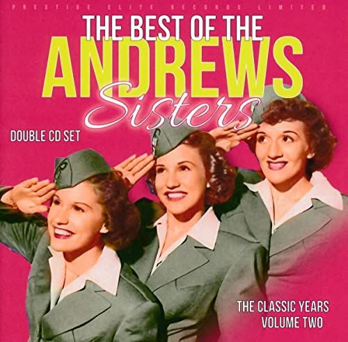 The Andrews Sisters - The Classic Years, Vol. 2: The Best of The Andrews Sisters - Import CD