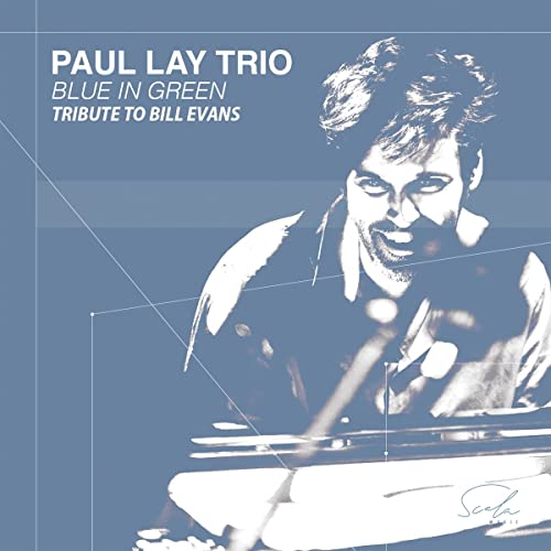 Paul Lay Trio - Blue In Green: Tribute To Bill Evans - Import CD