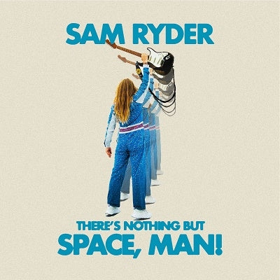 Sam Ryder - There's Nothing But Space, Man!＜Blue Vinyl＞ - Import LP Record