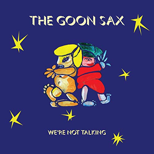 The Goon Sax - We're Not Talking - Import LP Record