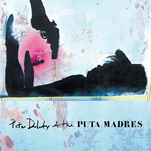 Peter Doherty & The Puta Madres - Peter Doherty & The Puta Madres - Import LP Record
