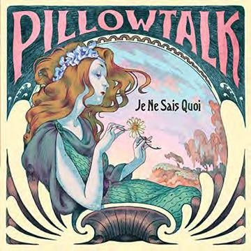 Pillowtalk - Je Ne Sais Quoi - Import CD