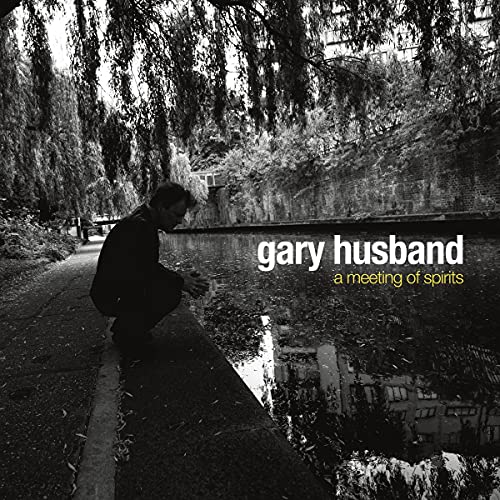 Gary Husband - A Meeting Of Spiritis - Import CD