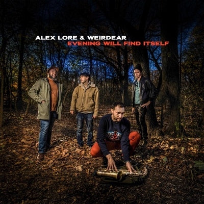 Alex LoRe 、 Weirdear - Evening Will Find Itself - Import CD
