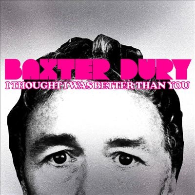 Baxter Dury - I Thought I Was Better Than You - Import LP Record
