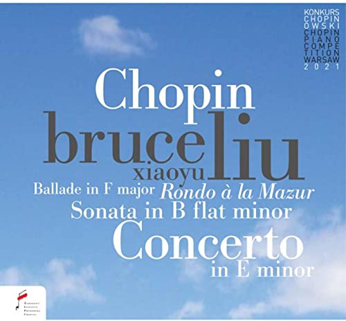 Chopin (1810-1849) - Piano Concerto No.1, Piano Sonata No.2, etc : Bruce Liu(P)Boreyko / Warsaw Philharmonic -Chopin Piano Competition 2021 - Import CD