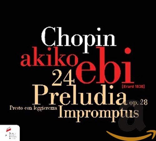 Chopin (1810-1849) - Preludes, Impromptus : Akiko Ebi(Fp) - Import CD