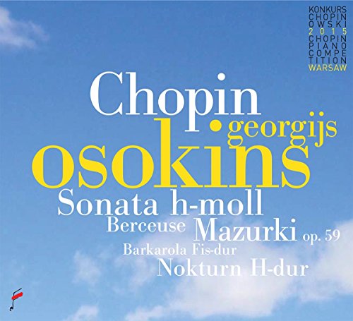 Chopin (1810-1849) - Piano Works -17th International Chopin Piano Competition : Georgijs Osokins - Import CD
