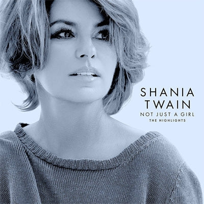 Shania Twain - Not Just A Girl (The Highlights) - Import CD