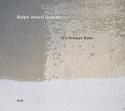 Ralph Alessi Quartet - It'S Always Now - Import CD