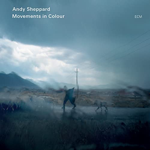 Andy Sheppard - Movements In Colour - Import CD