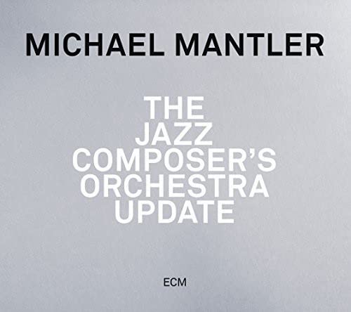 Michael Mantler - The Jazz Composer's Orchestra Update - Import CD