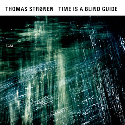 Thomas Stronen - Time Is A Blind Guide - Import CD