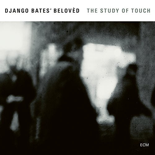 Django Bates' Beloved - The Study of Touch - Import CD