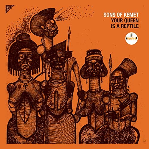 Sons Of Kemet - Your Queen Is A Reptile - Import CD